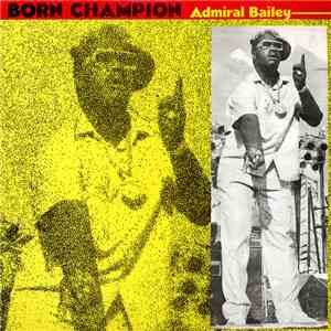 Admiral Bailey - Born Champion