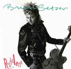 Brian Setzer - Rebelene
