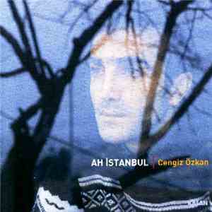 Cengiz Özkan - Ah İstanbul