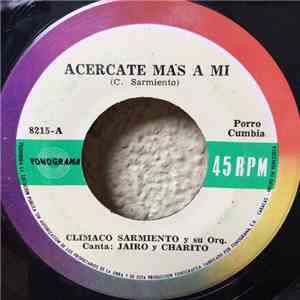 Climaco Sarmiento y su Orquesta - Acercate Mas A Mi - El Canal