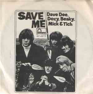 Dave Dee, Dozy, Beaky, Mick & Tich - Save Me