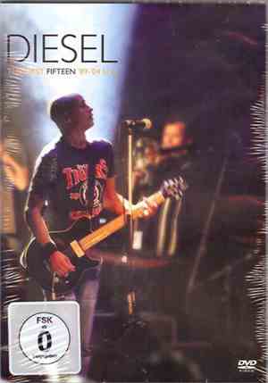 Diesel  - The First Fifteen '89-'04 Live
