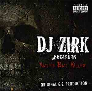 DJ Zirk - Nuthin But Killaz