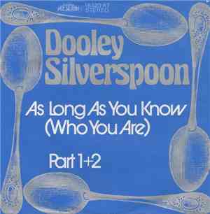 Dooley Silverspoon - As Long As You Know (Who You Are)