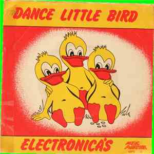 Electronica's - Dance Little Bird