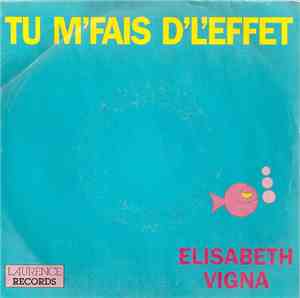 Elisabeth Vigna - Tu M'fais D' L'effet