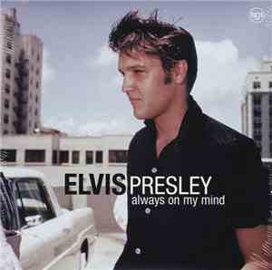 Elvis Presley - Always On My Mind