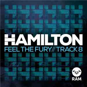 Hamilton  - Feel The Fury / Track 8