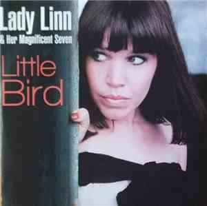 Lady Linn And Her Magnificent Seven - Little Bird
