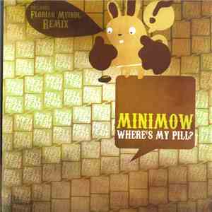 Minimow - Where's My Pill?
