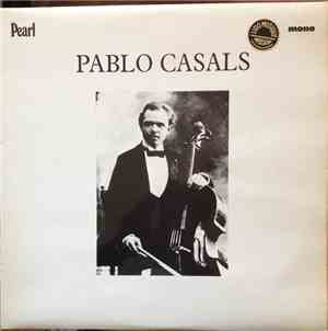 Pablo Casals - Pablo Casals