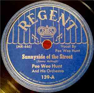 Pee Wee Hunt And His Orchestra - Sunnyside Of The Street / After You've Gon ...