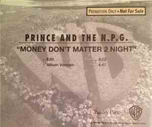 Prince And The N.P.G. - Money Don't Matter 2 Night