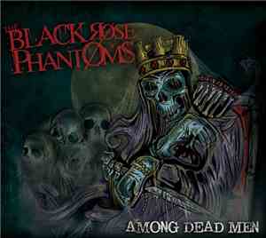 The Black Rose Phantoms - Among Dead Men
