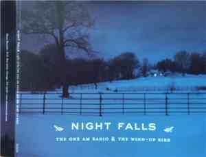 The One AM Radio & The Wind-Up Bird - Night Falls