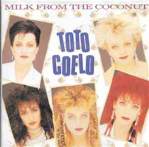 Toto Coelo - Milk From The Coconut