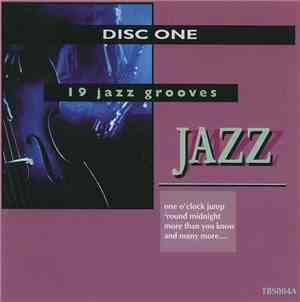 Various - 19 Jazz Grooves (Jazz Volume One) (Disc One)