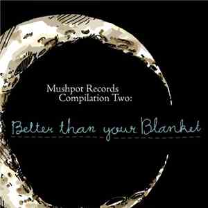 Various - Better Than Your Blanket
