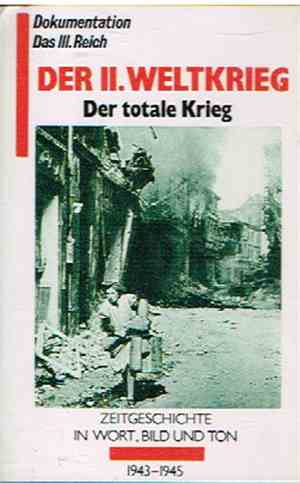 Various - Dokumentation - Der Zweite Weltkrieg - Der Totale Krieg