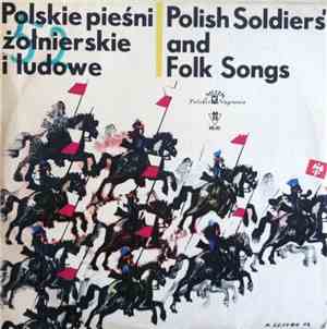 Various - Polskie Pieśni Żołnierskie I Ludowe = Polish Soldiers' And Folk S ...