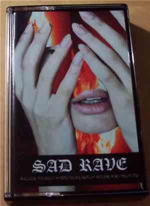 Various - Sad Rave Volume 1 (A Guide To South American Witch House And Rela ...