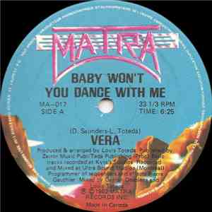 Vera  - Baby Won't You Dance With Me