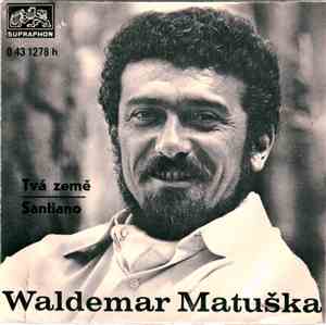 Waldemar Matuška - Tvá Země / Santiano