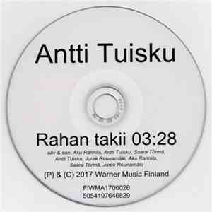 Antti Tuisku - Rahan Takii
