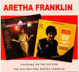 Aretha Franklin - The Electrifying Aretha Franklin / Laughing On The Outsid ...