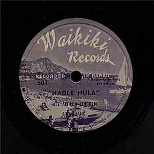Bill Aliiloa Lincoln And His Hawaiians - Mauna Loa / Haole Hula