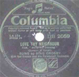 Bing Crosby With Nat Finston And His Paramount Orchestra - Love Thy Neighbo ...