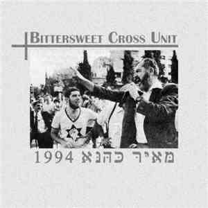 Bittersweet Cross Unit - 1994 מאיר כהנא
