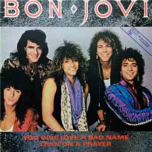 Bon Jovi - You Give Love A Bad Name