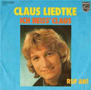 Claus Liedtke - Ich Heiss' Claus