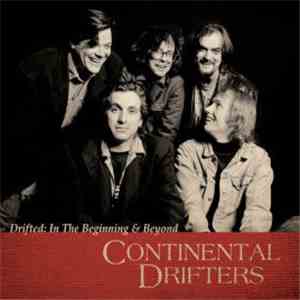 Continental Drifters - Drifted: In The Beginning & Beyond