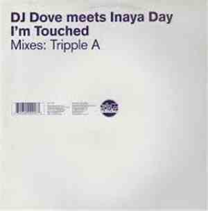 DJ Dove Meets Inaya Day - I'm Touched (Mixes: Tripple A)