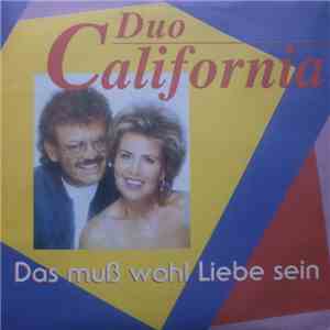Duo California - Das Muß Wohl Liebe Sein
