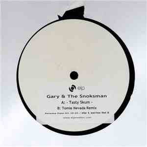 Gary And The Snoksman - Tasty Skum