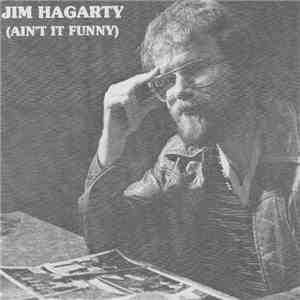 Jim Hagarty - (Ain't It Funny)