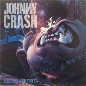 Johnny Crash  - Neighbourhood Threat