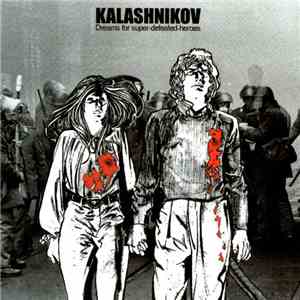 Kalashnikov  - Dreams For Super-Defeated-Heroes