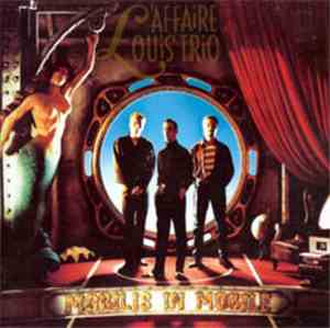 L'Affaire Louis Trio - Mobilis In Mobile