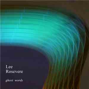 Lee Rosevere - Ghost Words