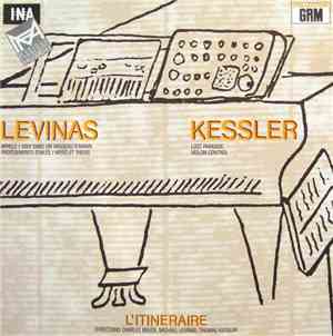 Levinas / Kessler - L'Itinéraire, Charles Bruck - Appels - Voix Dans Un Vai ...