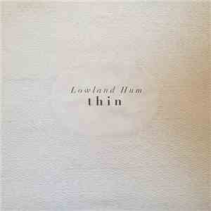 Lowland Hum - Thin