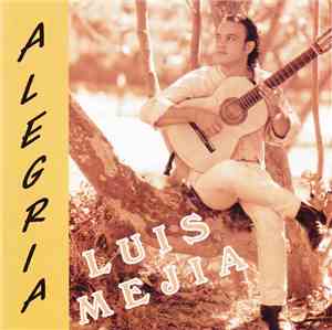 Luis Mejia - Alegria