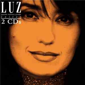 Luz - Pequeños, Medianos Y Grandes Éxitos