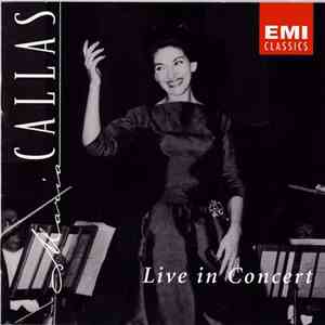 Maria Callas - Live In Concert