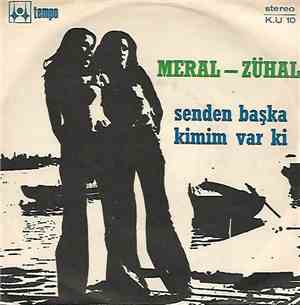 Meral - Zuhal - Senden Başka Kimim Var ki / Uzak Dur Sevgimden
