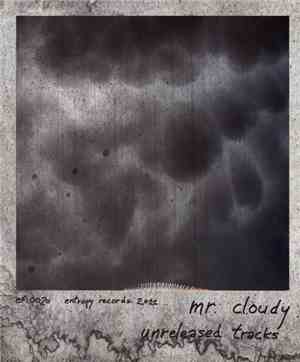 Mr. Cloudy - Unreleased Tracks
